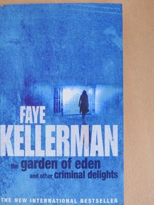 Faye Kellerman - The Garden of Eden and Other Criminal Delights [antikvár]