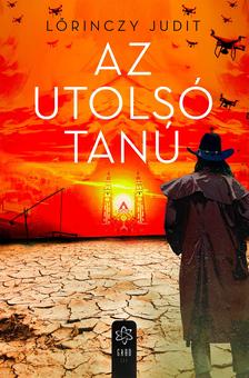 Lőrinczy Judit - Az utolsó tanú [eKönyv: epub, mobi]