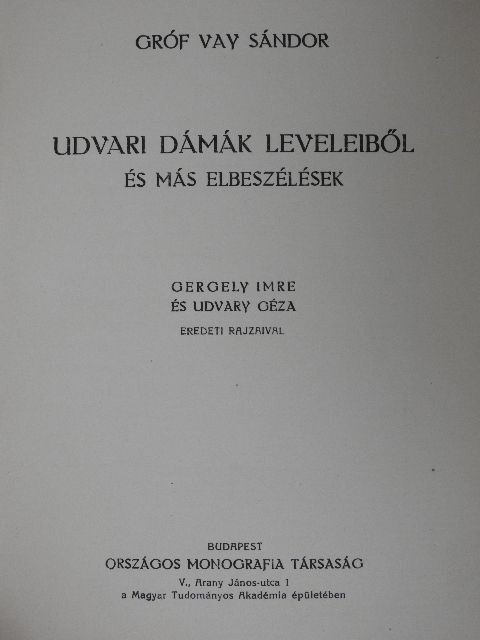 Gróf Vay Sándor - Udvari dámák leveleiből és más elbeszélések [antikvár]