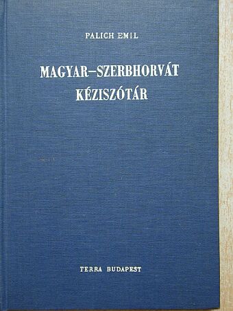 Palich Emil - Magyar-szerbhorvát kéziszótár [antikvár]