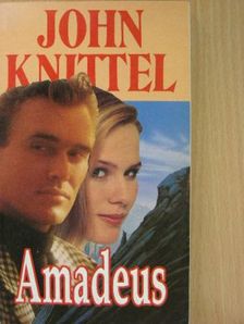 John Knittel - Amadeus [antikvár]