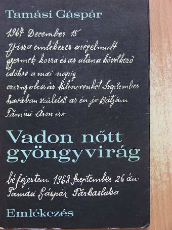 Tamási Gáspár - Vadon nőtt gyöngyvirág [antikvár]