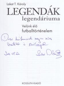 Lakat T. Károly - Legendák legendáriuma (dedikált) [antikvár]
