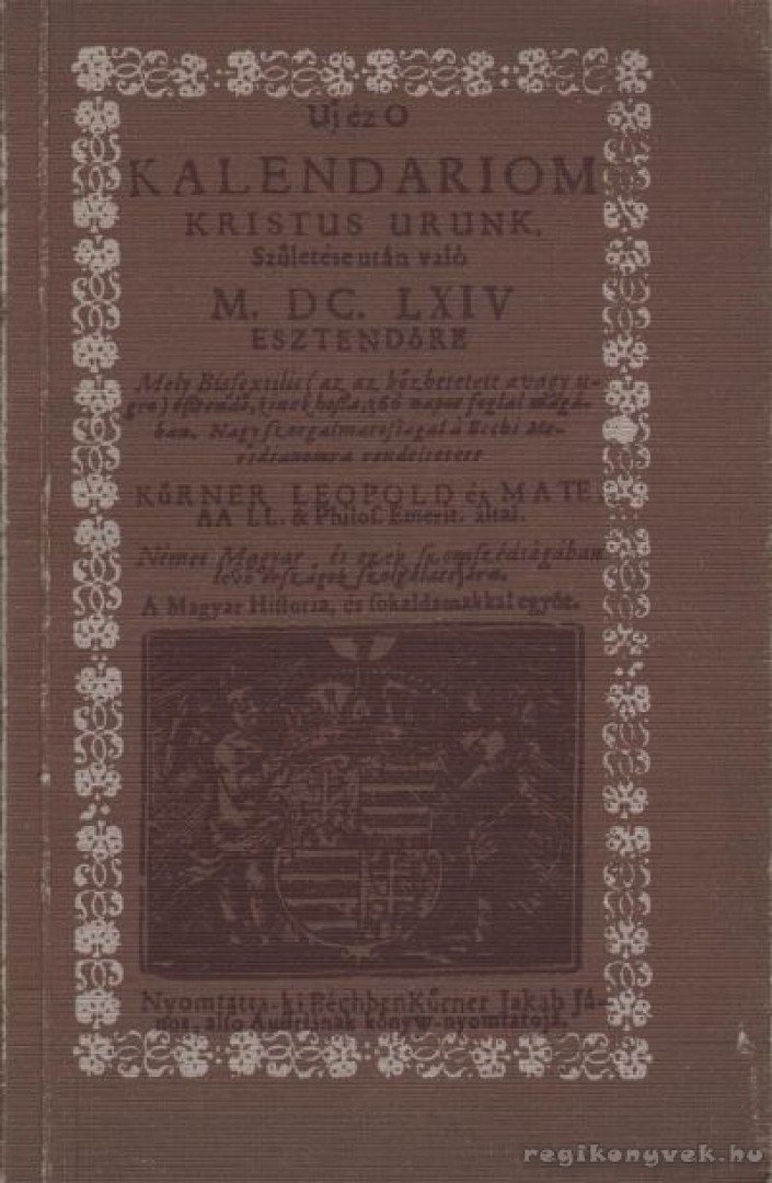 Új és O kalendáriom Kristus Urunk születése után való M. DC. LXIV esztendőre (reprint) [antikvár]