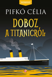 Pifkó Célia - Doboz a Titanicról