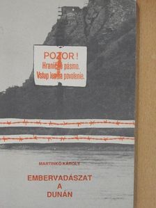 Martinkó Károly - Embervadászat a Dunán [antikvár]