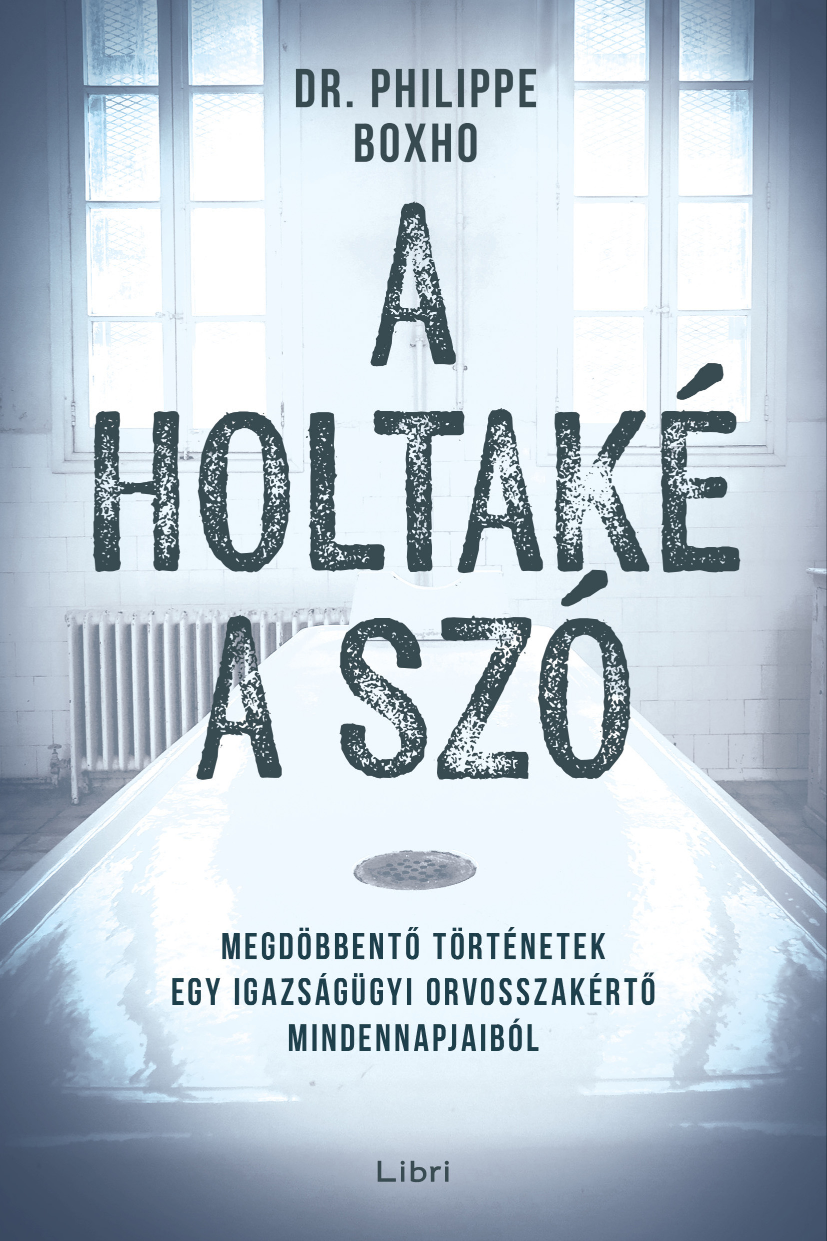 Philippe Boxho - A holtaké a szó [eKönyv: epub, mobi]