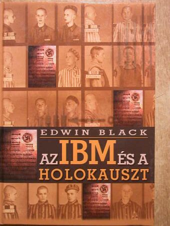 Edwin Black - Az IBM és a holokauszt [antikvár]