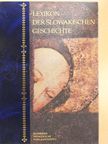 Július Bartl - Lexikon der Slowakischen Geschichte [antikvár]