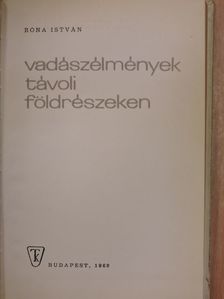 Róna István - Vadászélmények távoli földrészeken [antikvár]
