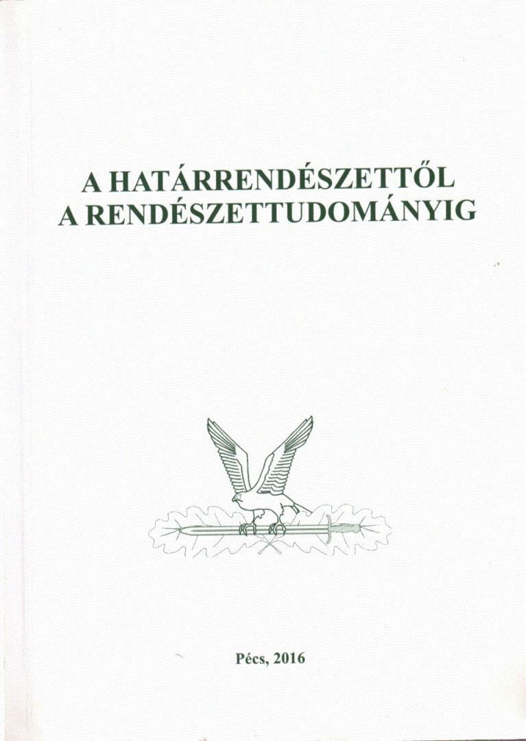 Gaál Gyula, Hautzinger Zoltán - A határrendészettől a rendészettudományig [antikvár]