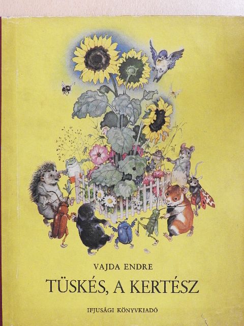 Vajda Endre - Tüskés, a kertész [antikvár]