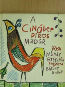 Mándy Stefánia - A cinóber piros madár [antikvár]
