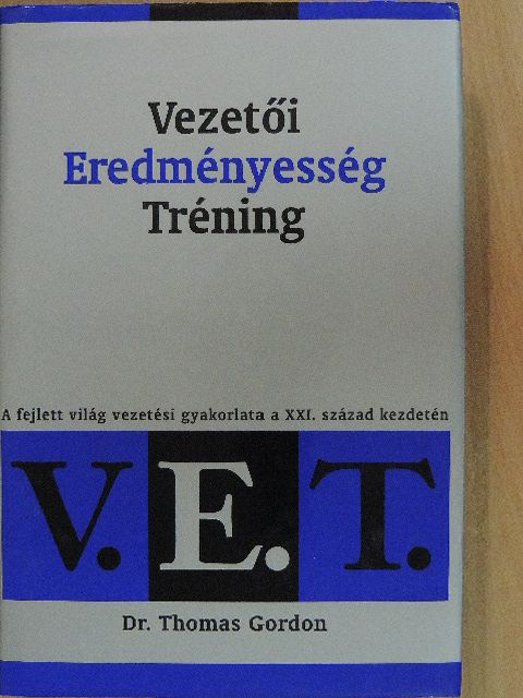 Dr. Thomas Gordon - V. E. T. - Vezetői Eredményesség Tréning [antikvár]