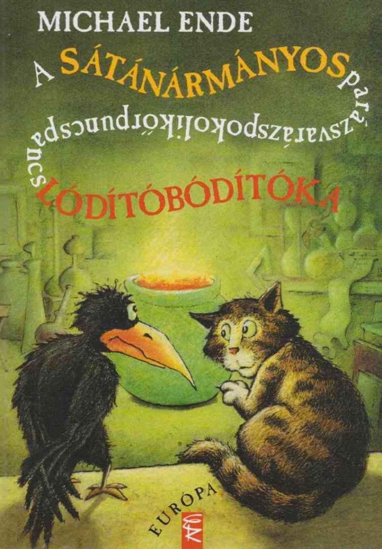Michael Ende - A sátánármányosparázsvarázspokolikőrpuncspancslódítóbódítóka [antikvár]