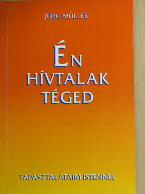Jörg Müller - Én hívtalak téged [antikvár]