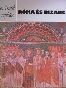 Clive Foss - Róma és Bizánc [antikvár]