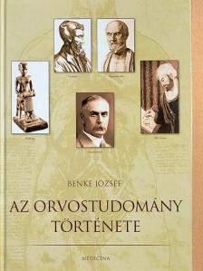 Benke József - Az orvostudomány története [antikvár]