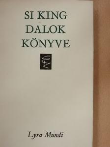 Si King - Dalok könyve [antikvár]