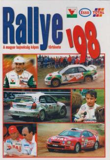 Barcza Zsolt, Bíró Éva, Góg László, Schwartzenberger István, Szalay Zoltán, Varga Zoltán, Szabó-Jilek Ádám - Rallye '98 [antikvár]