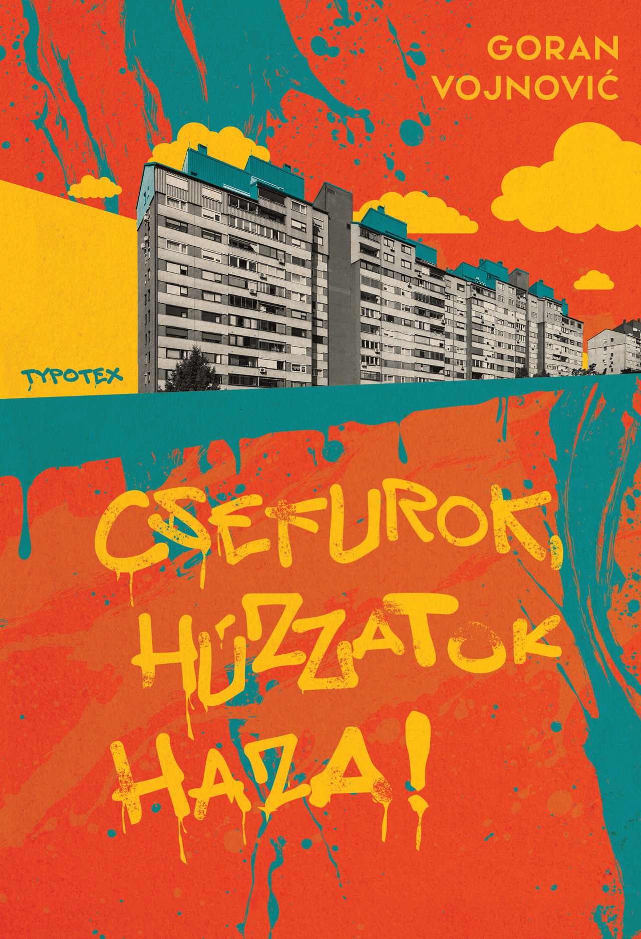 Goran Vojnovic - Csefurok, húzzatok haza!
