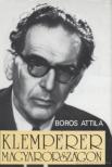 BOROS ATTILA - Klemperer Magyarországon [antikvár]