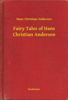 Hans Christian Andersen - Fairy Tales of Hans Christian Andersen [eKönyv: epub, mobi]