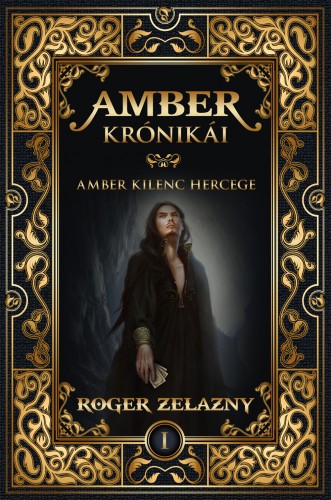 Roger Zelazny - Amber kilenc hercege - Amber krónikái 1. [eKönyv: epub, mobi]