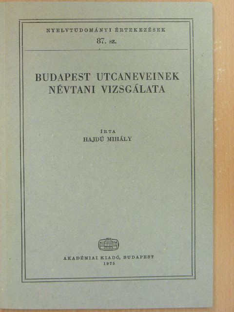 Hajdú Mihály - Budapest utcaneveinek névtani vizsgálata [antikvár]