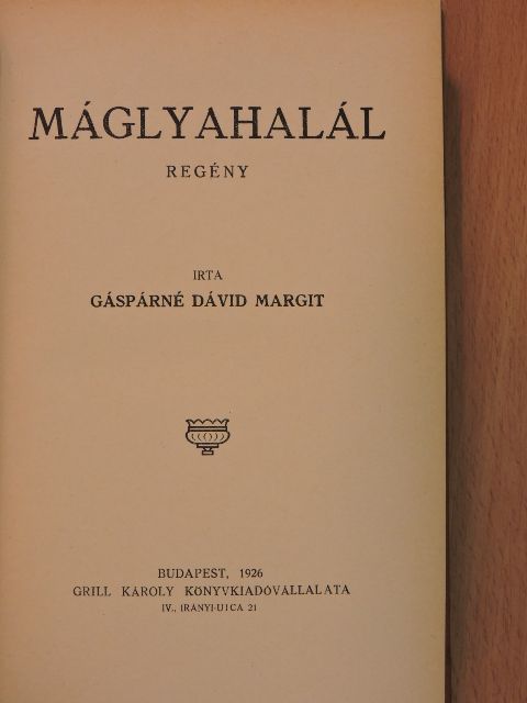 Gáspárné Dávid Margit - Máglyahalál [antikvár]