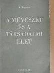 A. Jegorov - A művészet és a társadalmi élet [antikvár]