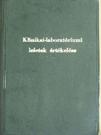 Klinikai-laboratóriumi leletek értékelése [antikvár]