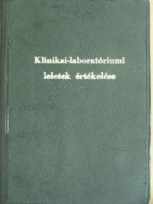 Klinikai-laboratóriumi leletek értékelése [antikvár]