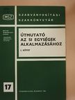 Poós László - Útmutató az SI egységek alkalmazásához I. [antikvár]