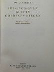 Otto Neubert - Tut-Ench-Amun gott in goldenen särgen [antikvár]