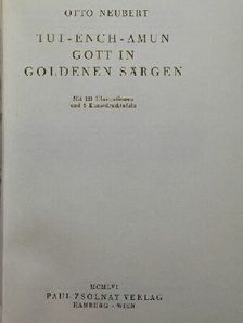 Otto Neubert - Tut-Ench-Amun gott in goldenen särgen [antikvár]