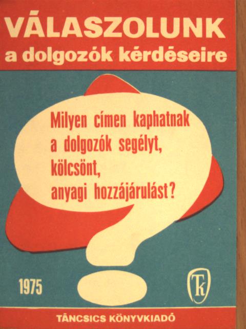 Gerő János - Milyen címen kaphatnak a dolgozók segélyt, kölcsönt, anyagi hozzájárulást? [antikvár]