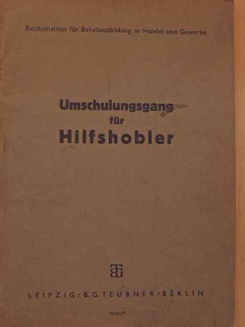 Umschulungsgang für Hilfshobler [antikvár]