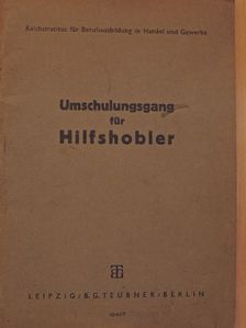 Umschulungsgang für Hilfshobler [antikvár]