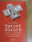 Leo Müller - Tatort Zürich [antikvár]