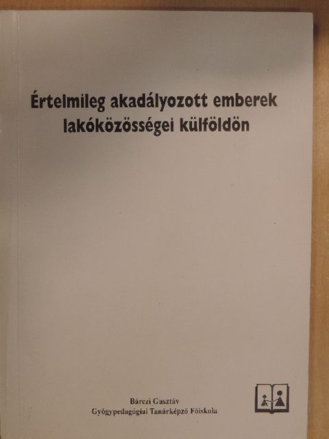 Burt Perrin - Értelmileg akadályozott emberek lakóközösségei külföldön [antikvár]