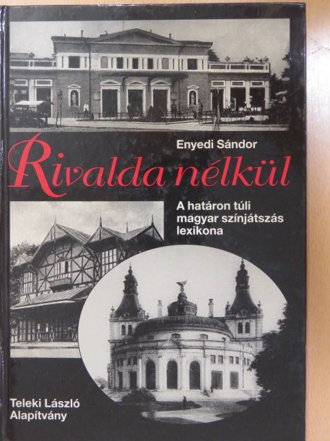 Enyedi Sándor - Rivalda nélkül (dedikált példány) [antikvár]