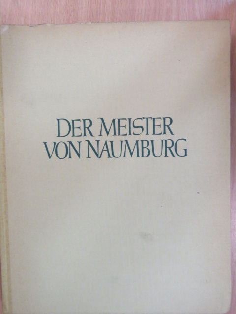 Hermann Beenken - Der Meister von Naumburg [antikvár]
