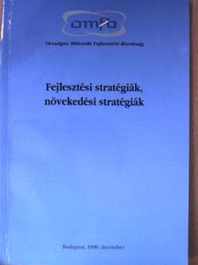 Mosoniné Fried Judit - Fejlesztési stratégiák, növekedési stratégiák [antikvár]