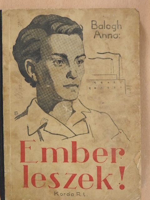 Balogh Anna - Ember leszek! [antikvár]