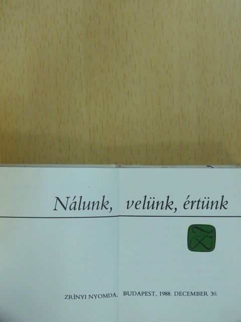 Nálunk, velünk, értünk (minikönyv) (számozott) [antikvár]