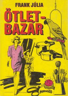 Frank Júlia - Ötletbazár [antikvár]