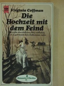 Virginia Coffman - Die Hochzeit mit dem Feind [antikvár]