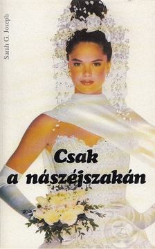 Joseph, Sarah G. - Csak a nászéjszakán [antikvár]