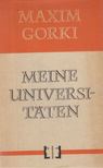 Gorki, Maxim - Meine Universitäten [antikvár]